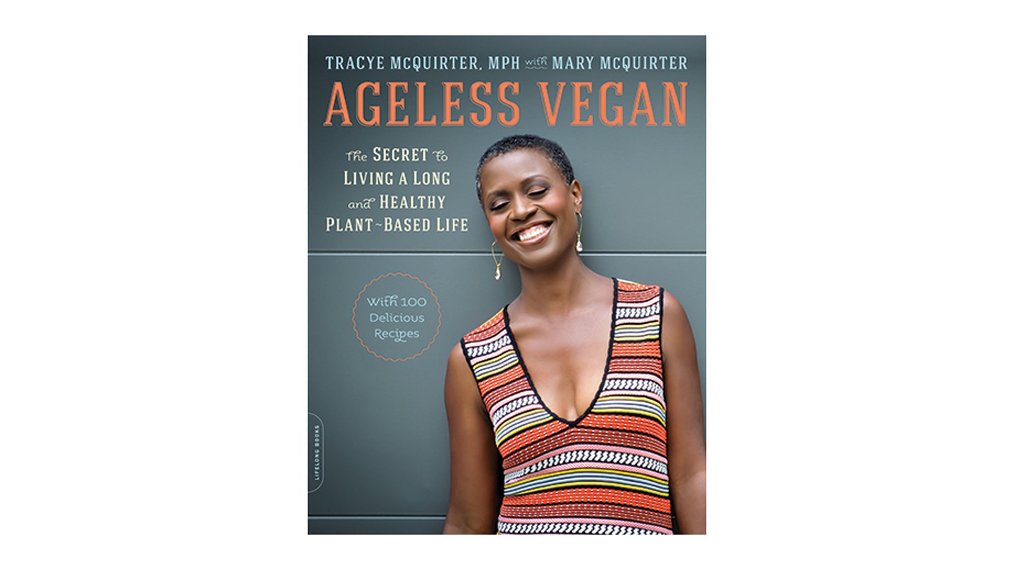 Ageless Vegan: The Secret to Living a Long and Healthy Plant-Based Life
