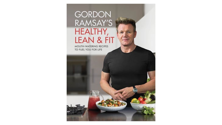 BNB_Gordan-Ramsay's-Healthy-Lean-and-Fit-Book_82-WEB Healthy, Lean & Fit: Mouth-Watering Recipes to Fuel You for Life