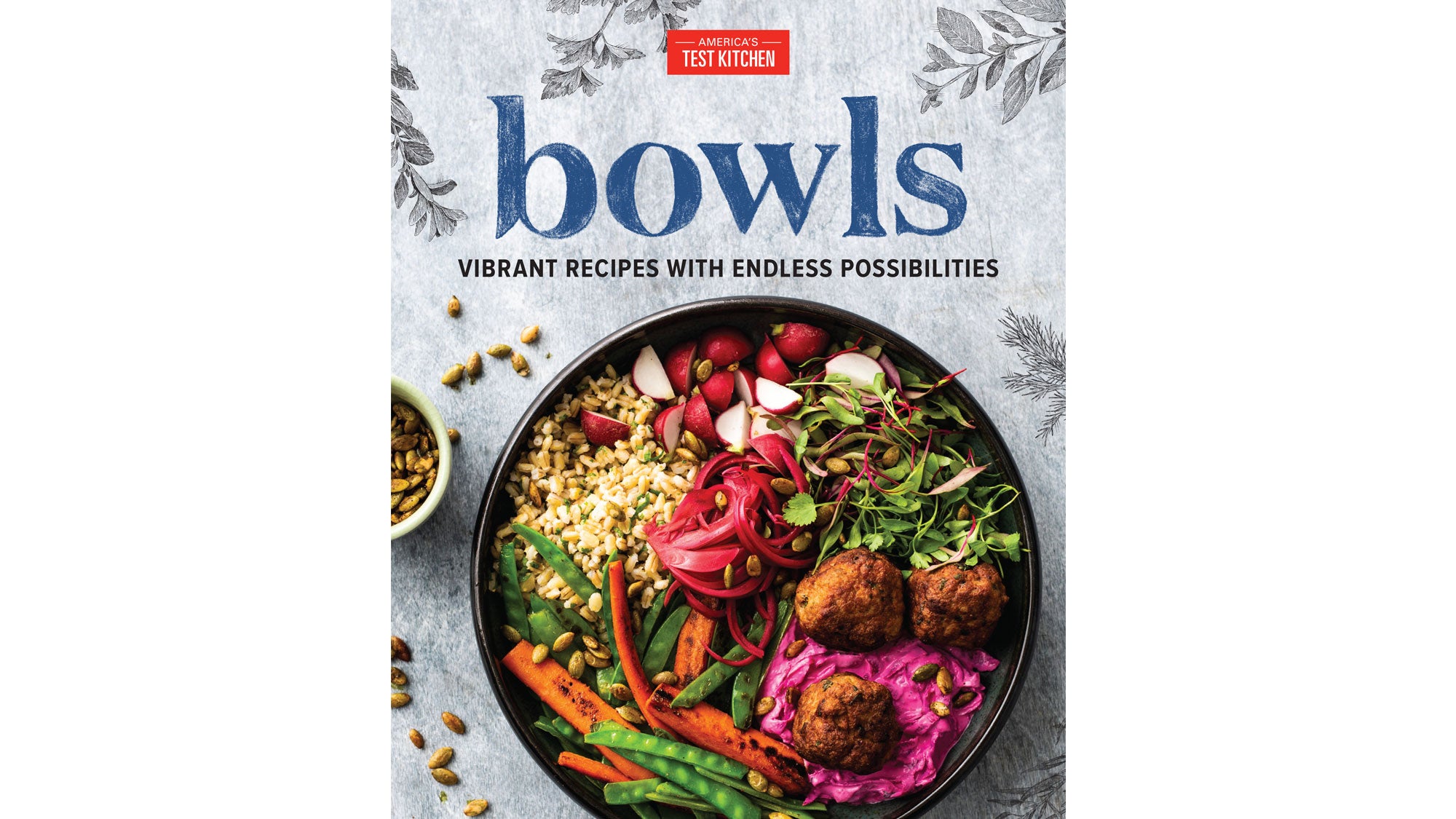 Bowls: Vibrant Recipes with Endless Possibilities book